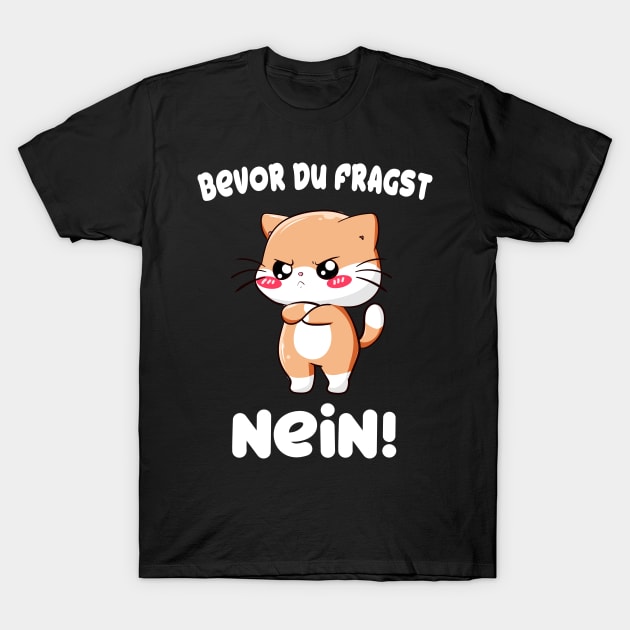 Süßes Kätzchen Bevor du fragst nein Katzen Frauen T-Shirt by Foxxy Merch